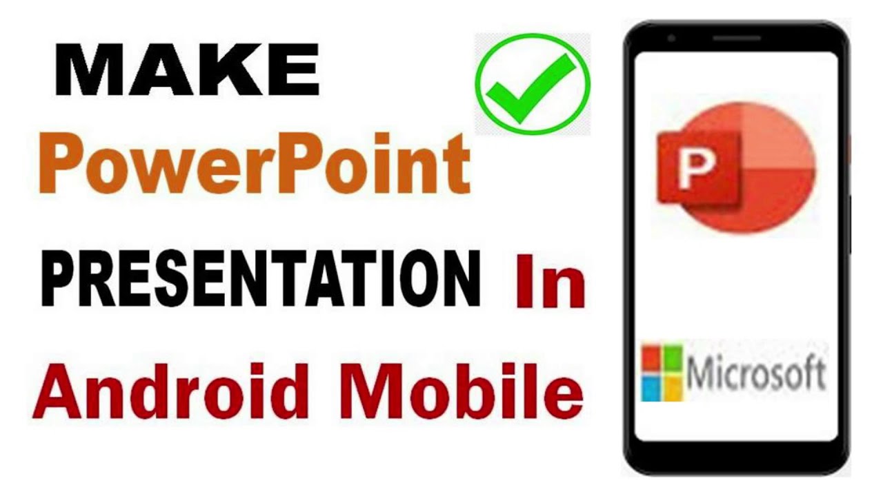 how to make presentation on android phone