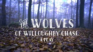 The Wolves Of Willoughby Chase An Grianan Youth Theatre