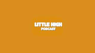 Little High Podcast: Lower Back Tattoos and Plant Parents #3