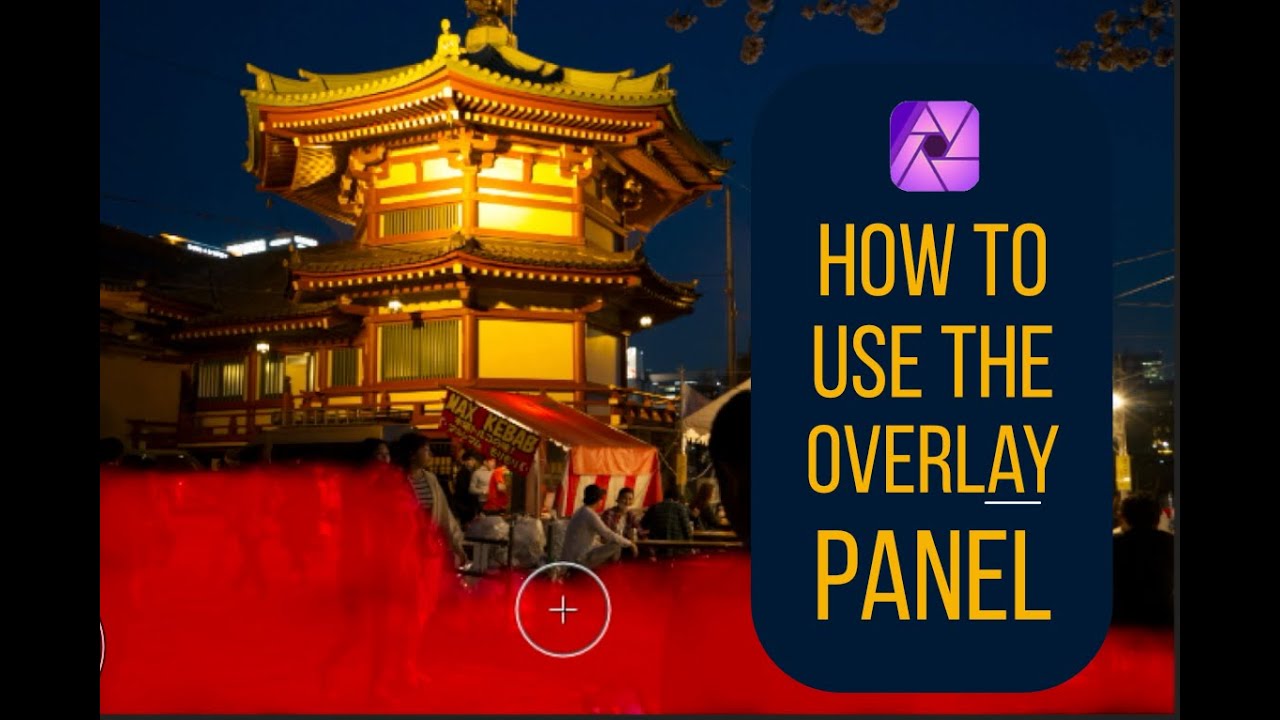 How to use the Overlay Panel for Better RAW Local Adjustments in ...