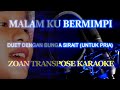 Malamku Bermimpi Karaoke Duet Dengan Bunga Sirait Nada Pria @ZoanTranspose