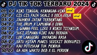 DJ TIK TOK TERBARU 2024🎶 KINI TINGGAL KENANGAN 🎶🎶CIS CIS X DOLA DOLA REMIX VIRAL TERBARU INI🔥