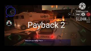 Payback 2 Mod Menu Dusk Weather (All Van And Truck to Bastard's House in Explosion a Hospital)