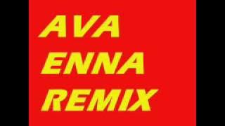 ava enna.... remix