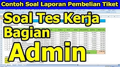 Soal Tes Kerja Microsoft Excel untuk Bagian Admin - Durasi: 18.40. 