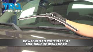 Match Highlights How to Replace Wiper Blade Set 2007-2014 GMC Sierra 2500 HD