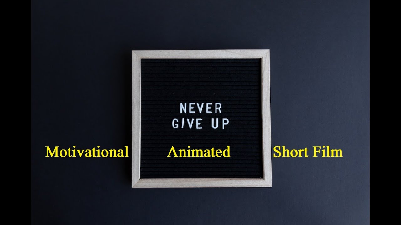 Never Give Up | Motivational Animated Short Film | Full HD