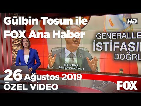 TSK'da 5 General istifa etti! 26 Ağustos 2019 Gülbin Tosun ile FOX Ana Haber