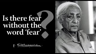 Is there fear without the word 