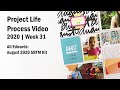 Project Life Process Video | 2020 Week 31 | Ali Edwards| Aug 2020 SBTM