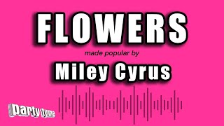 Video thumbnail of "Miley Cyrus - Flowers (Karaoke Version)"