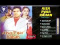 Jukebox Hindi - AISA PYAR KAHAN - Sarafe Music