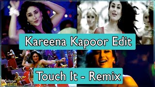 Kareena Kapoor Khan Viral Edit - Touch It Challenge