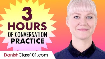 3 Hours of Danish Conversation Practice - Improve Speaking Skills