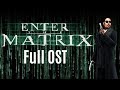 Enter The Matrix (2003) - Full OST