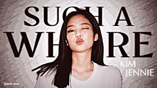 BLACKPINK - Jennie || such a wh*re ↵