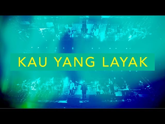 JPCC Worship - Kau Yang Layak