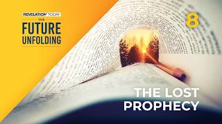 The Lost Prophecy | John Bradshaw | #8 Revelation Today