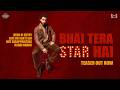 Bhai Tera Star Hai | Official Teaser