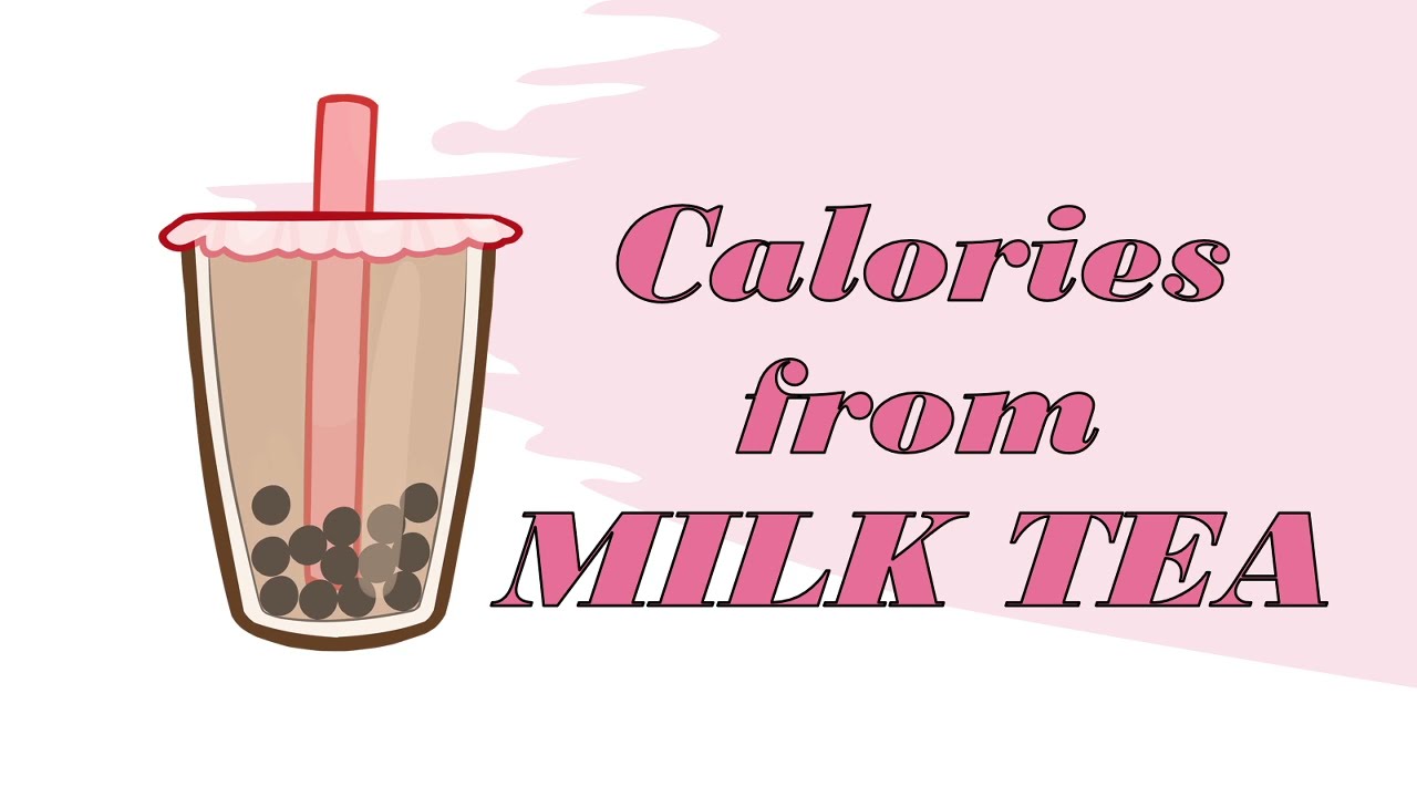Milk Tea Calories YouTube Milk Tea Calories YouTube