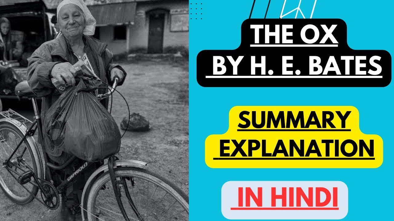 The Ox by H. E. Bates | Summary Explanation in Hindi