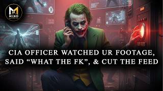 THE CIA OFFICER WATCHED YOUR FOOTAGE… SAID “WHAT THE FK”… AND CUT THE FEED 📹🧠💀