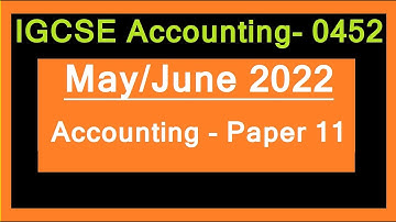 IGCSE Accounting May/June 2022- Paper 11 Complete solution/ IGCSE ACCOUNTING MCQ PAPER