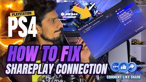 How To Fix SharePlay Connection Error On PlayStation PS4 PS5