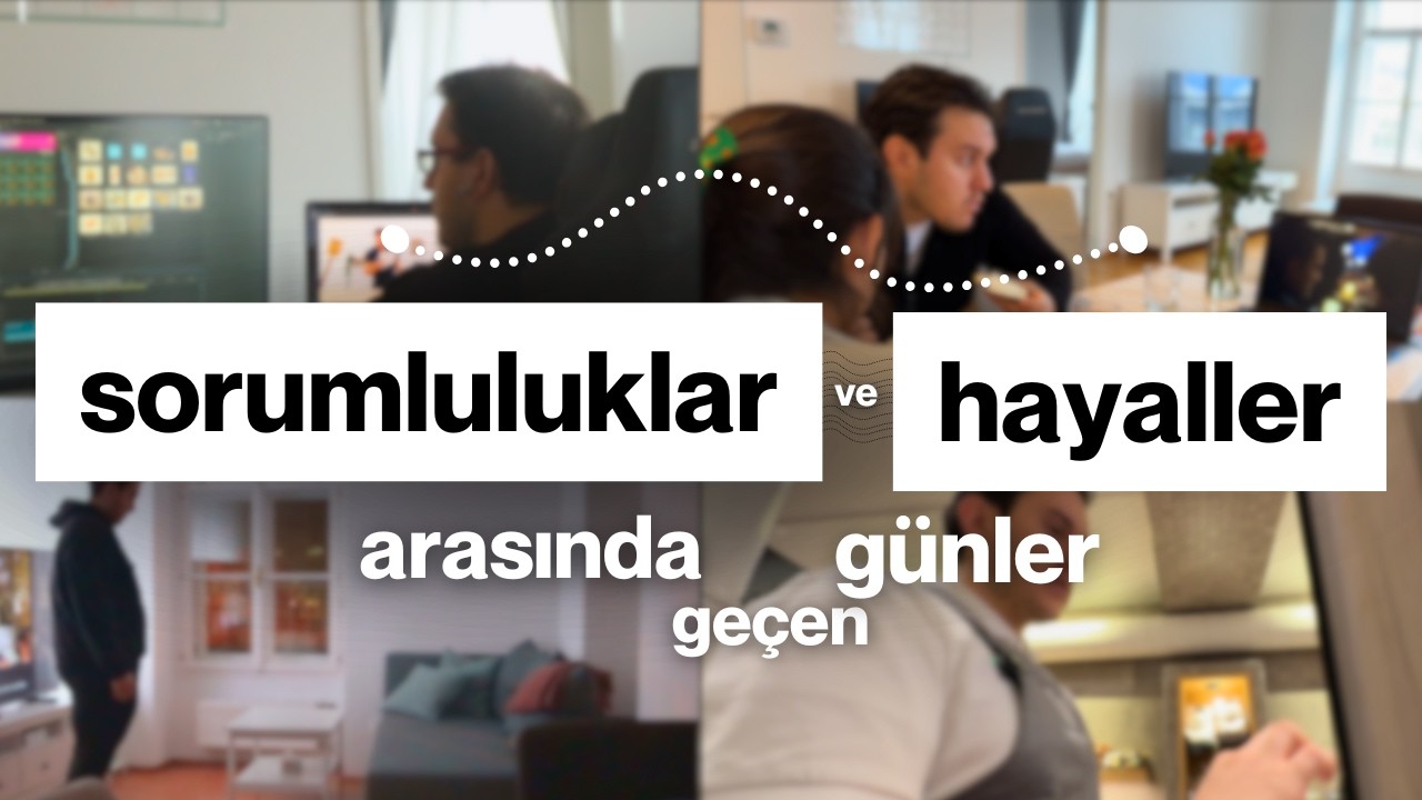 sorumluluklar ve hayaller arasında geçen günler | BENİMLE BİRKAÇ GÜN