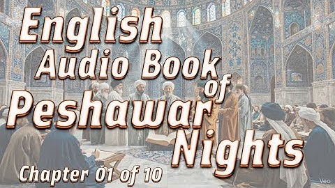 English Audio book Peshawar Nights Chapter 1  Shia and Sunni Dialogue on Islam