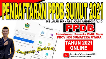 PENDAFTARAN PPDB SUMUT 2021 ZALUR ZONASI | REGISTRASI AKUN PPDB SUMUT MENGGUNAKAN APLIKASI V.10
