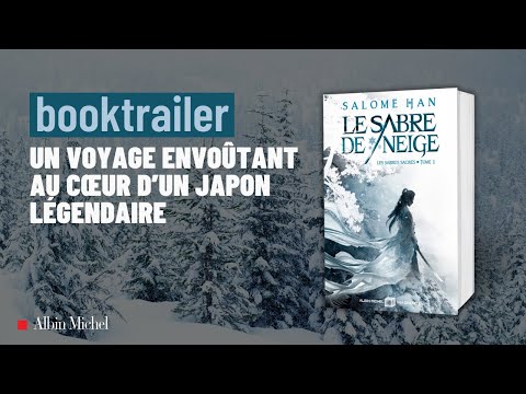 Découvrez l'épopée fantastique "Le Sabre de Neige" de Salomé Han 🗻