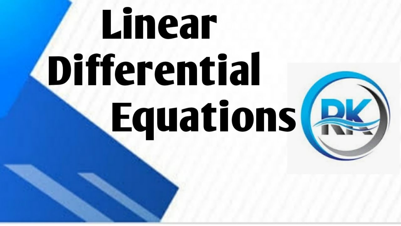 Linear Differential Equations Part - 1 - YouTube