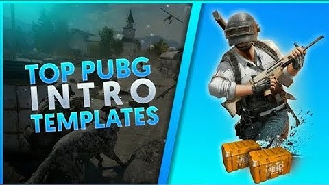 Top 3 Pubg Intro Templates [ No Text | Free Download ]