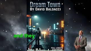 Dream Town | By David Baldacci | full length audiobook