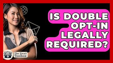 Is Double Opt-In Legally Required? - TheEmailToolbox.com