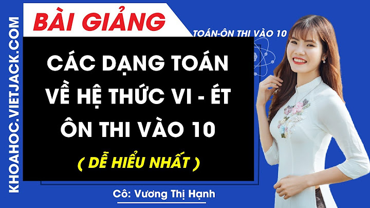 Bài tập hệ thúc viet có chứa m pdf năm 2024