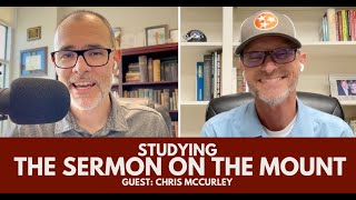 Studying the Sermon on the Mount with Chris McCurley