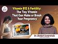 b12 injections while trying to get pregnant Vitamin B12 for Better Fertility | Boost Your Chances of Getting Pregnant |  Dr C Suvarchala | ZIVA