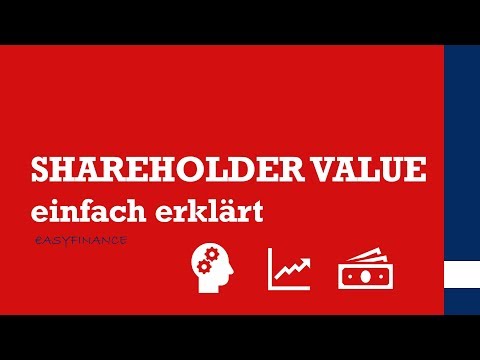 Video: Was bedeutet Maximierung des Shareholder Value?