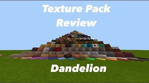 Texture Pack Review|Dandelion