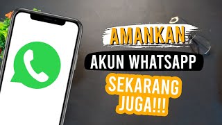 Tips Cara Menjaga Keamanan Akun WhatsApp | Lindungi Akun WhatsApp mu