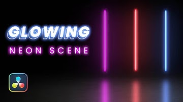 Create Realistic Neons in Davinci Resolve