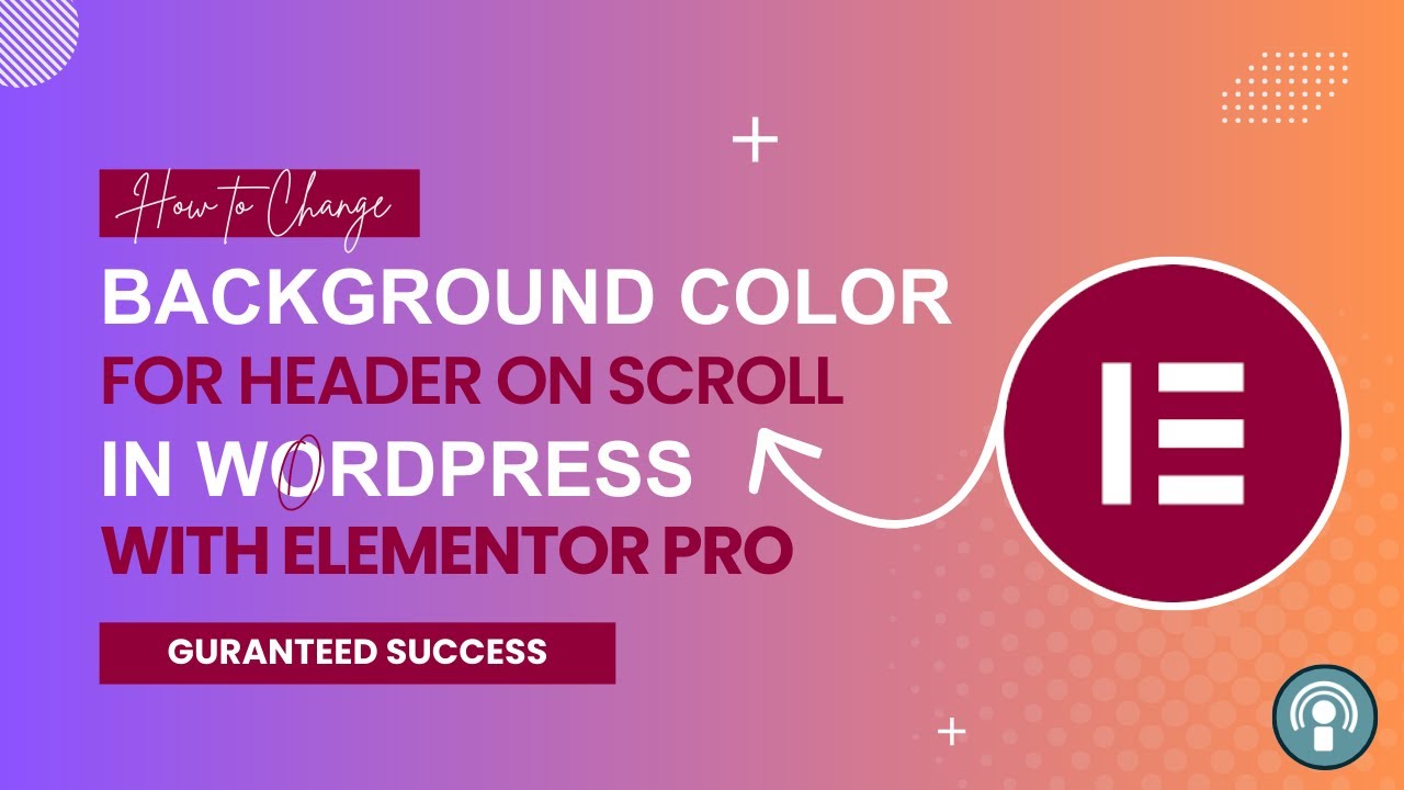 Как изменить цвет фона заголовка при прокрутке в WordPress с помощью Elementor — полное руководство