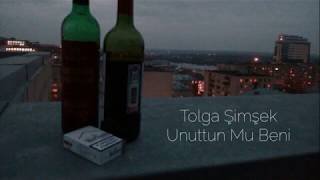 Tolga Şimşek - Unuttun Mu Beni