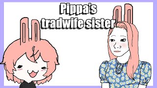 Pippa's sister the tradwife