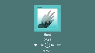 Download Lagu DAY6 - Hunt By Mikuya (HAN/EASY LYRICS/ENG/가사) MP3