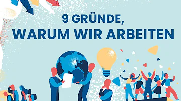 Warum müssen wir arbeiten gehen?