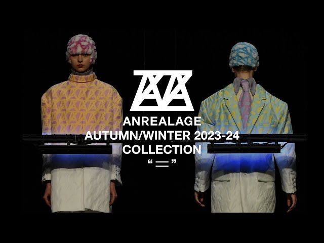 ANREALAGE AUTUMN/WINTER 2023-24 COLLECTION “ = ”