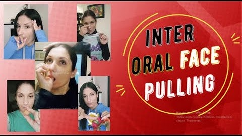 what are INTER ORAL FACE PULLING techniques??💥💥